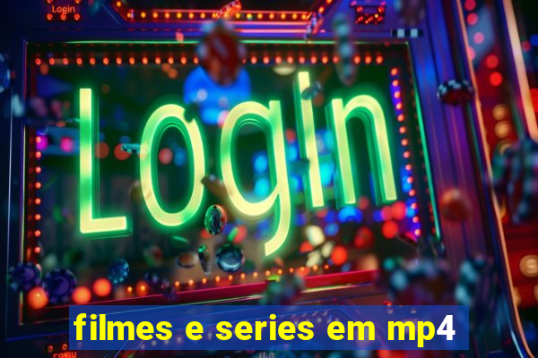 filmes e series em mp4